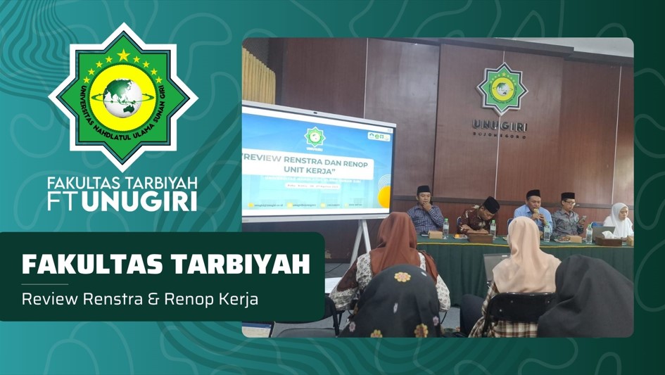 Fakultas Tarbiyah UNUGIRI Mantapkan Komitmen Tata Kelola Akademik Melalui Review Renstra dan Renop Unit Kerja